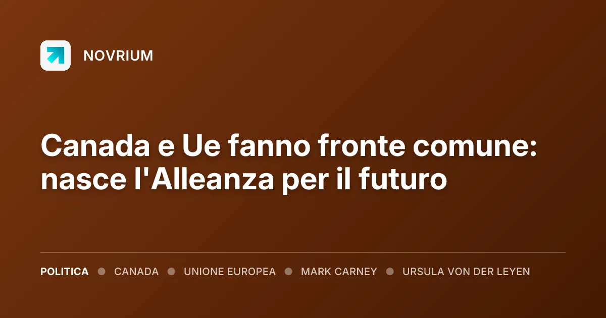 Canada e Ue fanno fronte comune: nasce l'Alleanza per il futuro