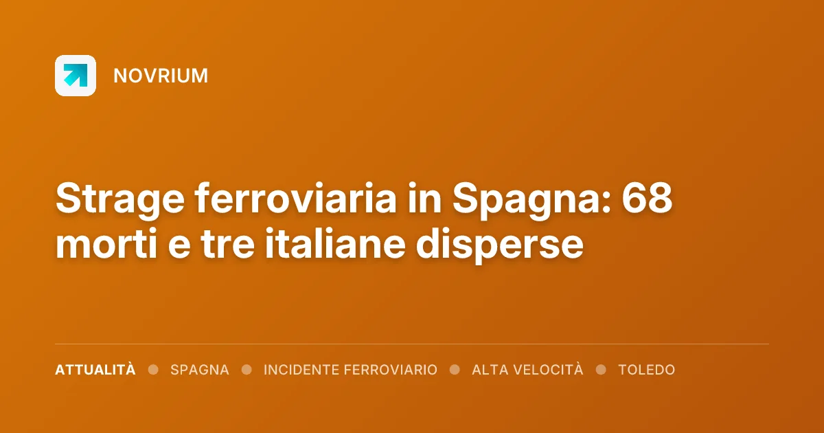 Strage ferroviaria in Spagna: 68 morti e tre italiane disperse