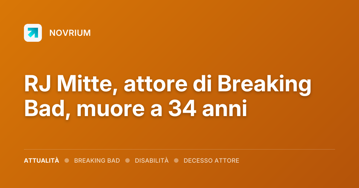 RJ Mitte, attore di Breaking Bad, muore a 34 anni