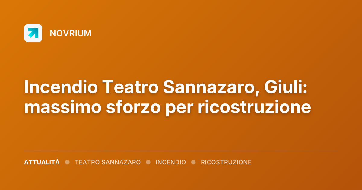 Incendio Teatro Sannazaro, Giuli: massimo sforzo per ricostruzione