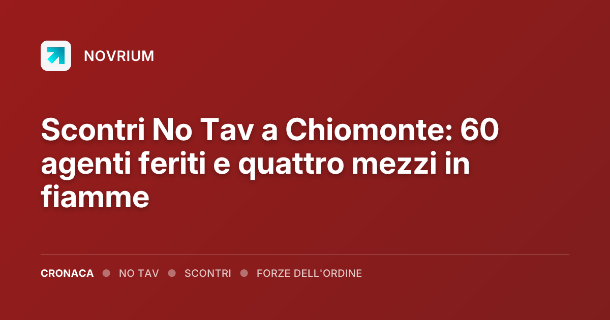 Scontri No Tav a Chiomonte: 60 agenti feriti e quattro mezzi in fiamme