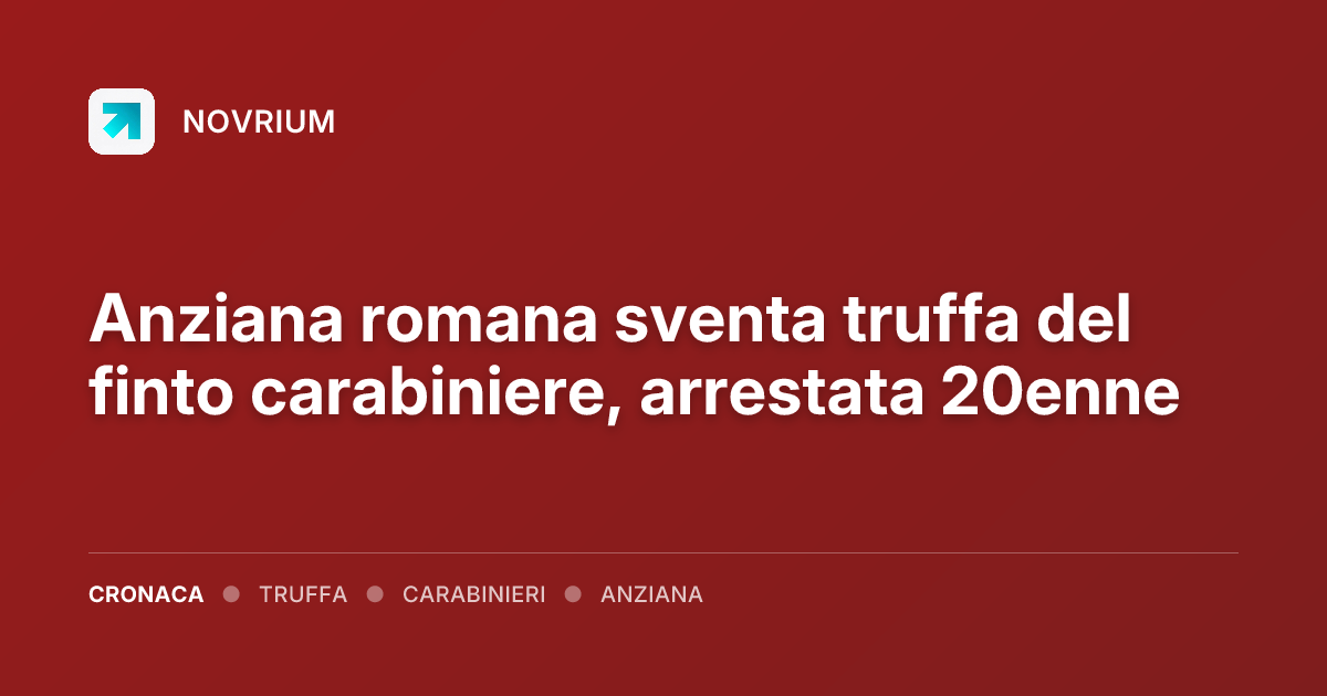 Anziana romana sventa truffa del finto carabiniere, arrestata 20enne