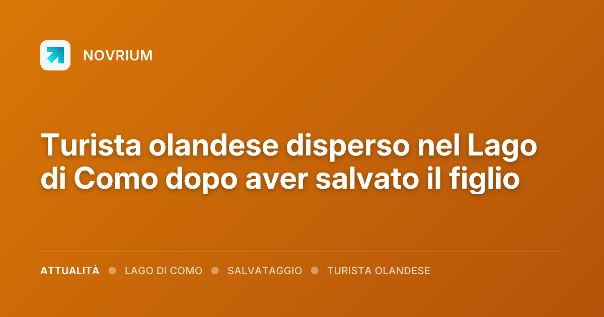 Turista olandese disperso nel Lago di Como dopo aver salvato il figlio