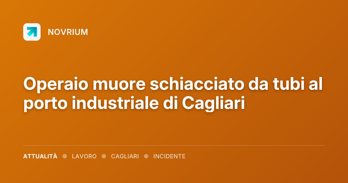 Operaio muore schiacciato da tubi al porto industriale di Cagliari