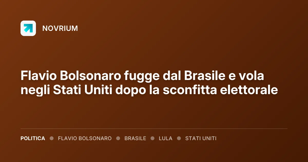 Flavio Bolsonaro fugge dal Brasile e vola negli Stati Uniti dopo la sconfitta elettorale