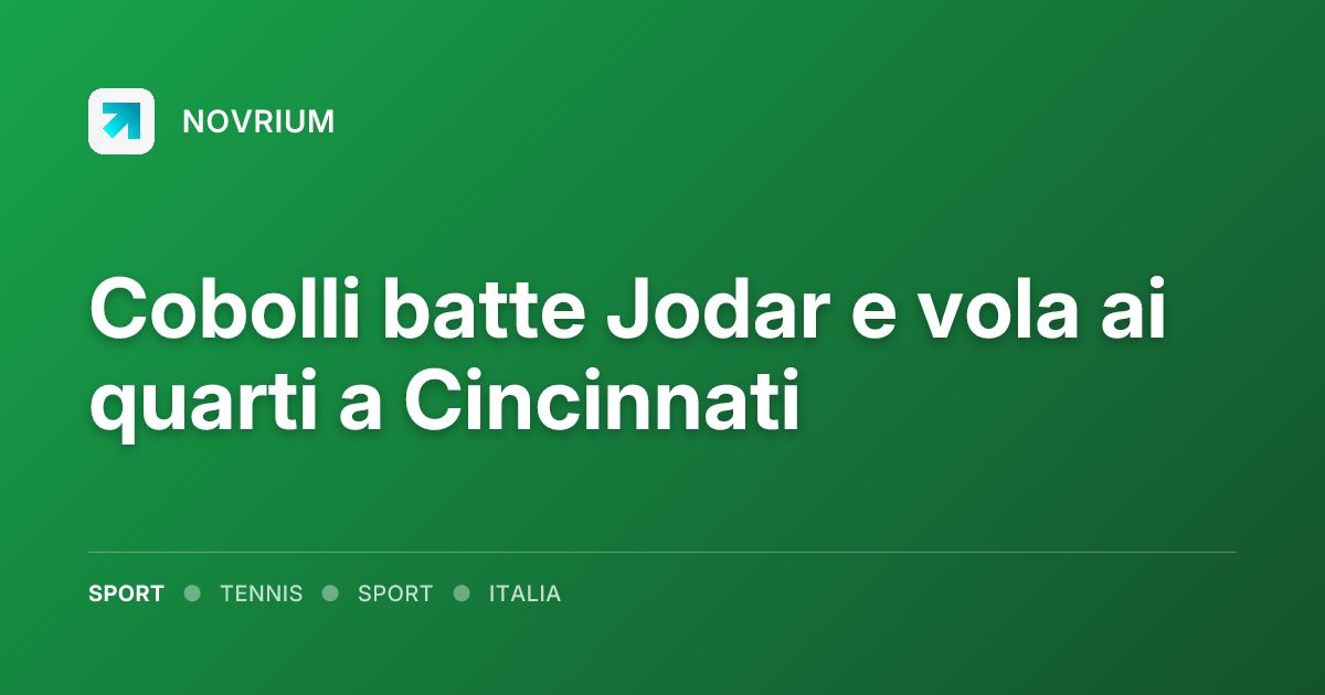 Cobolli batte Jodar e vola ai quarti a Cincinnati