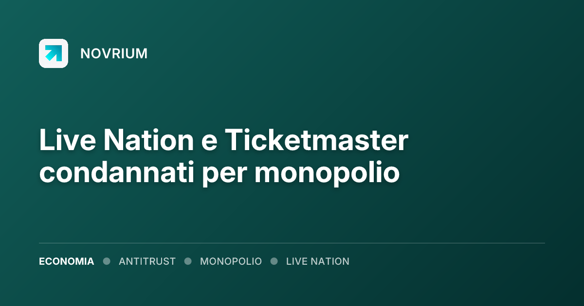 Live Nation e Ticketmaster condannati per monopolio