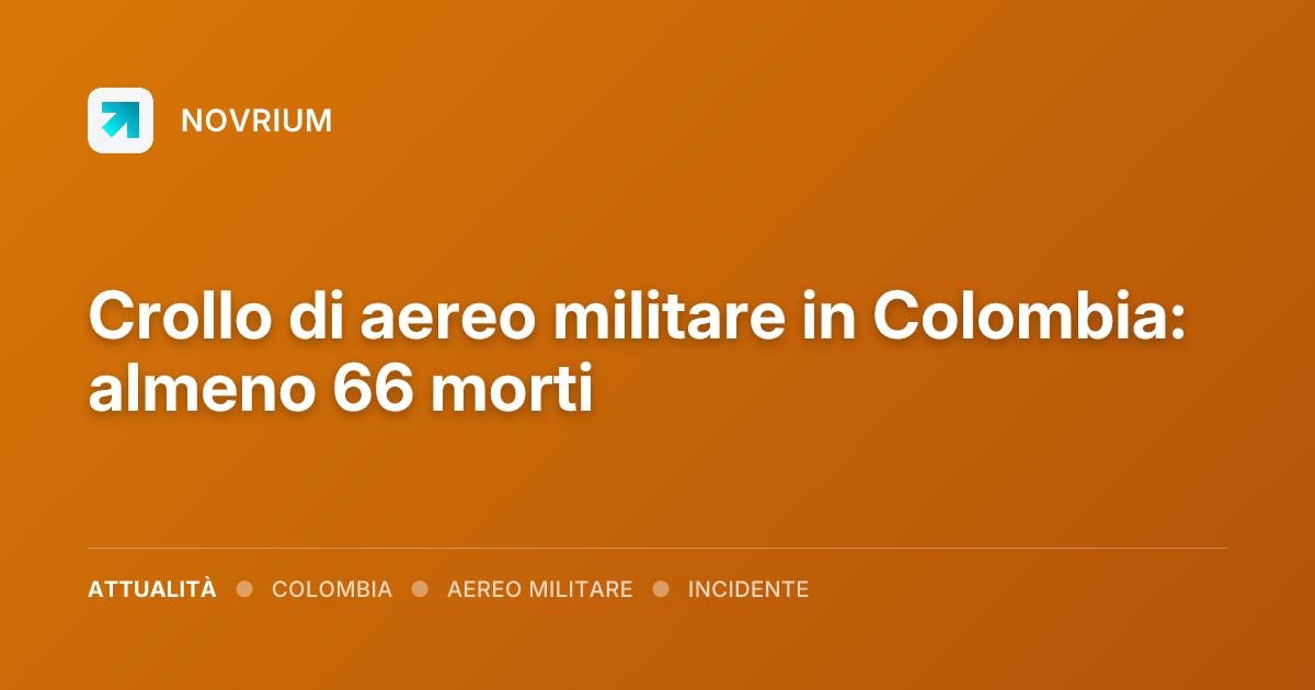 Crollo di aereo militare in Colombia: almeno 66 morti