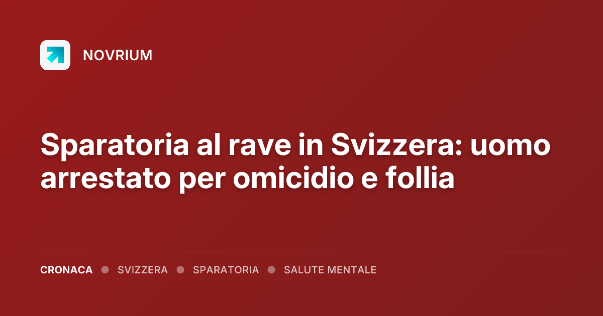 Sparatoria al rave in Svizzera: uomo arrestato per omicidio e follia