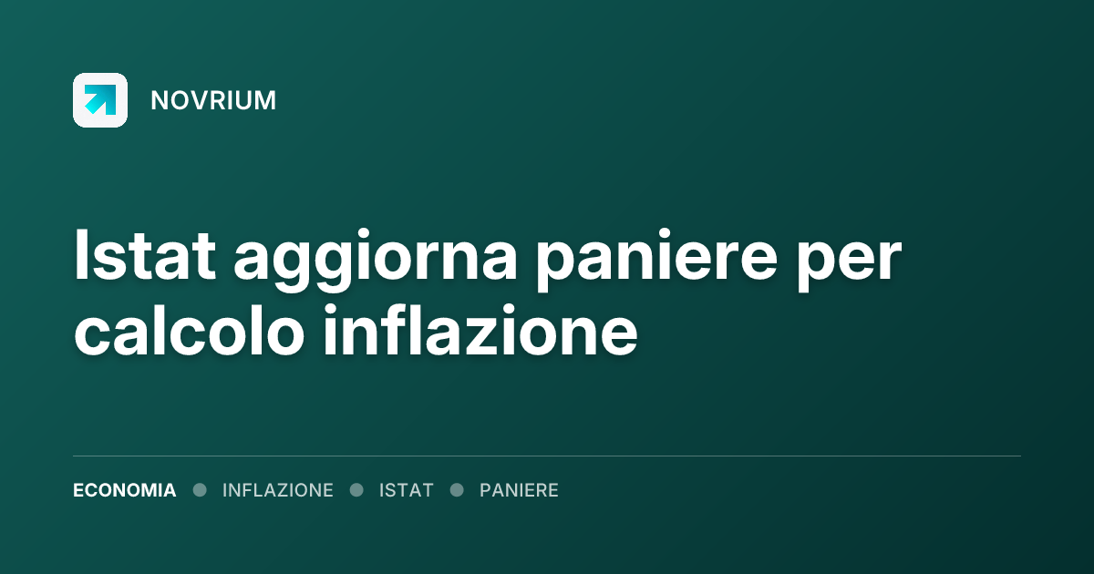 Istat aggiorna paniere per calcolo inflazione