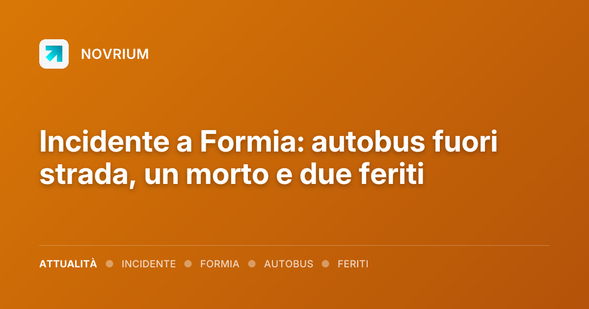 Incidente a Formia: autobus fuori strada, un morto e due feriti