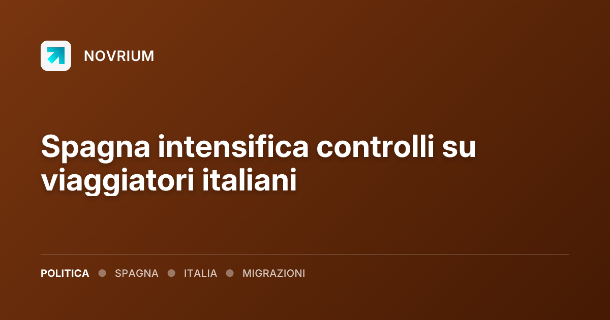 Spagna intensifica controlli su viaggiatori italiani