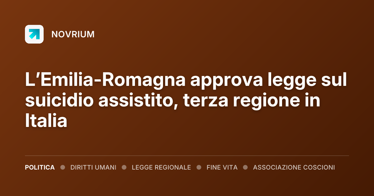 L’Emilia-Romagna approva legge sul suicidio assistito, terza regione in Italia