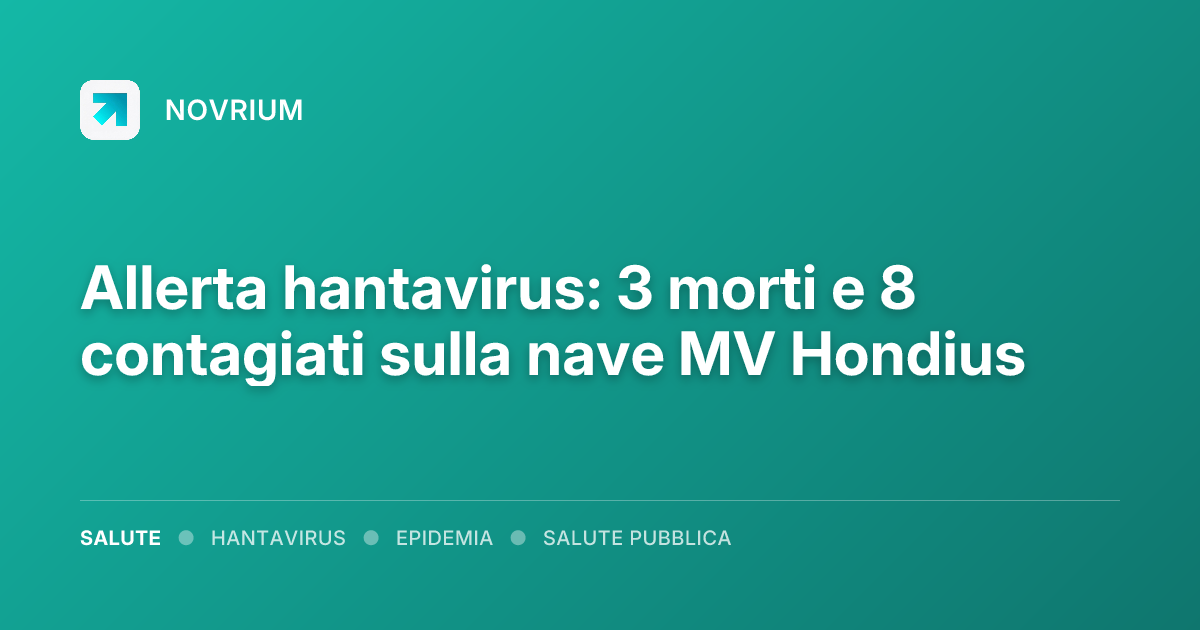 Allerta hantavirus: 3 morti e 8 contagiati sulla nave MV Hondius