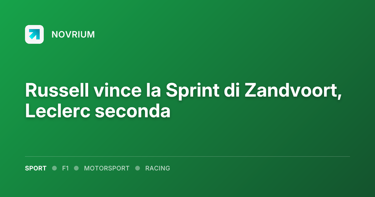 Russell vince la Sprint di Zandvoort, Leclerc seconda