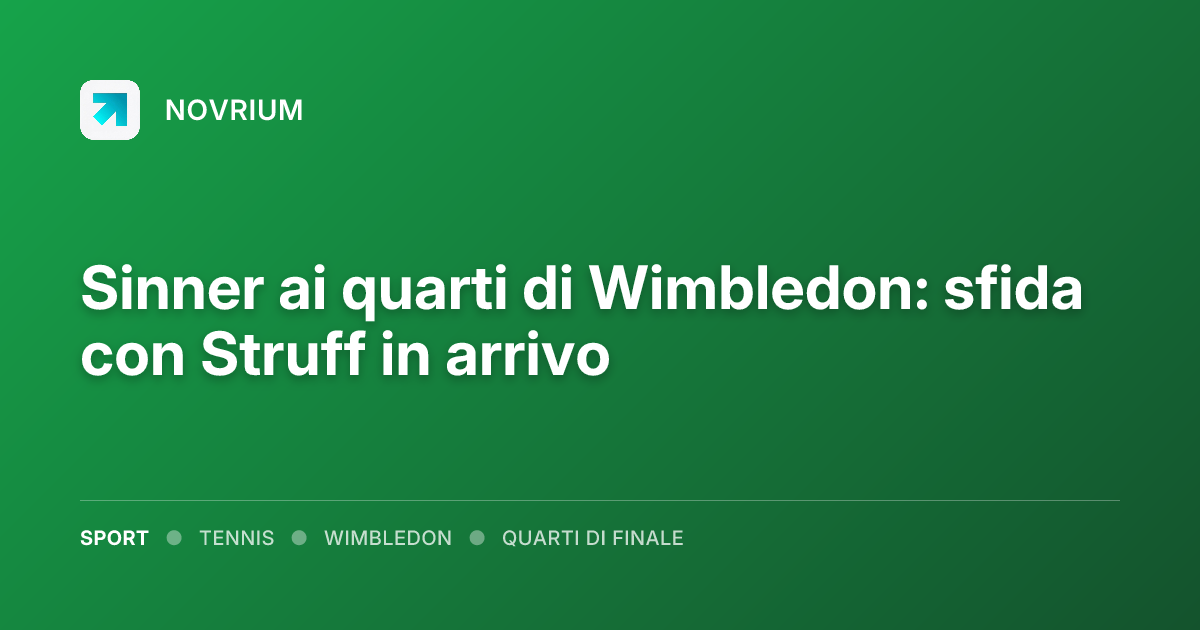 Sinner ai quarti di Wimbledon: sfida con Struff in arrivo