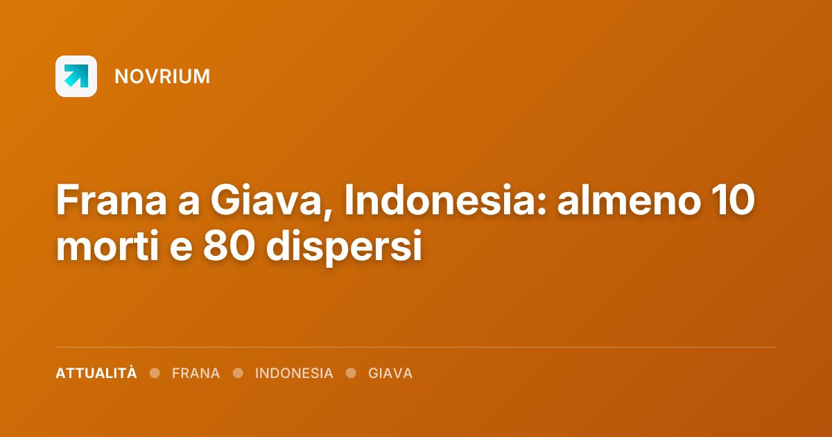 Frana a Giava, Indonesia: almeno 10 morti e 80 dispersi