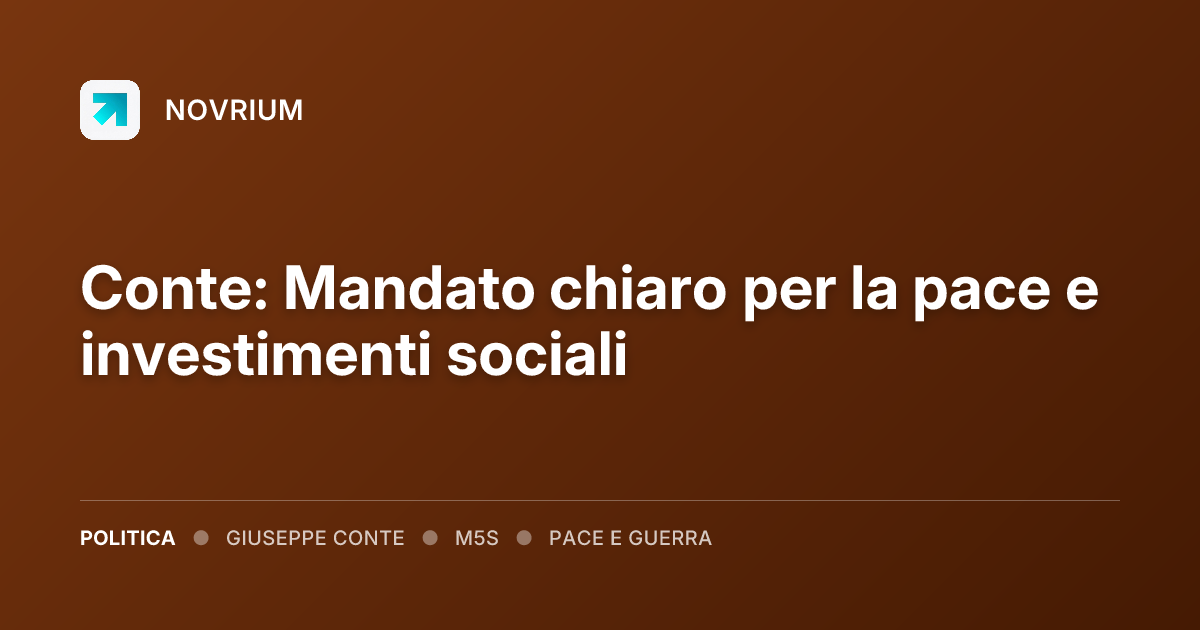 Conte: Mandato chiaro per la pace e investimenti sociali