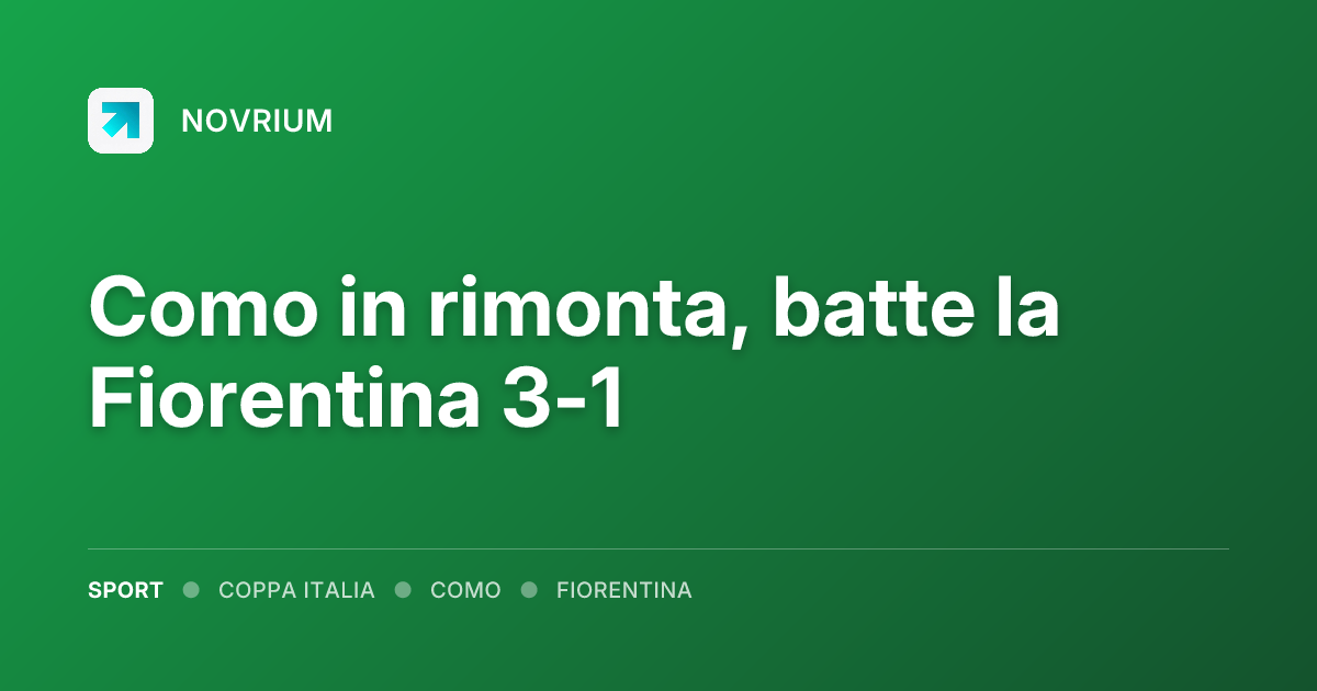 Como in rimonta, batte la Fiorentina 3-1