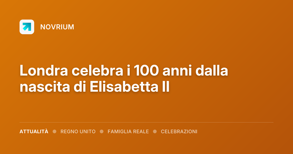 Londra celebra i 100 anni dalla nascita di Elisabetta II