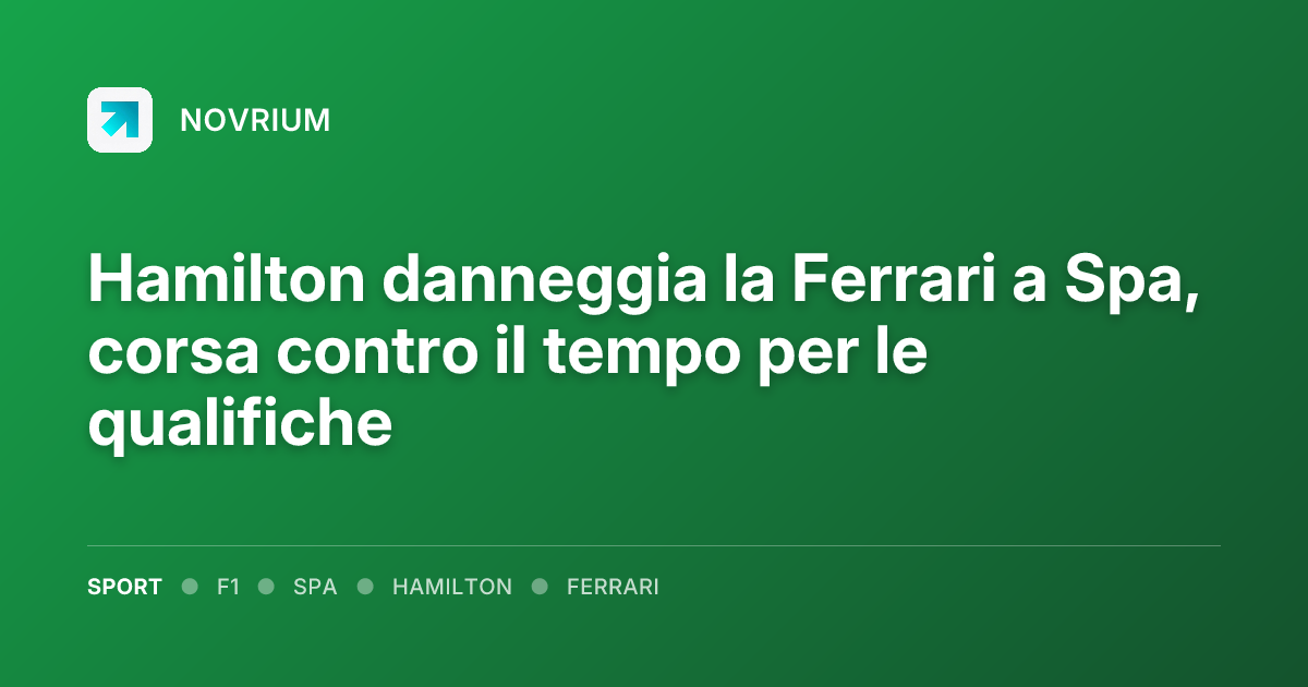 Hamilton danneggia la Ferrari a Spa, corsa contro il tempo per le qualifiche