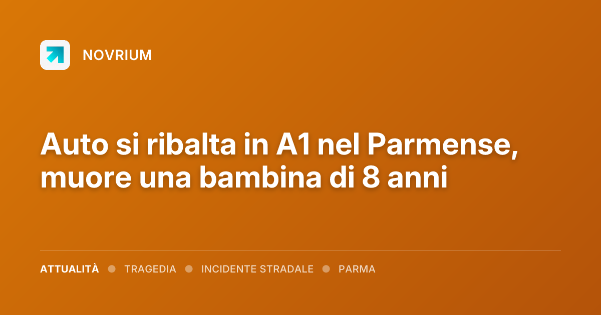 Auto si ribalta in A1 nel Parmense, muore una bambina di 8 anni