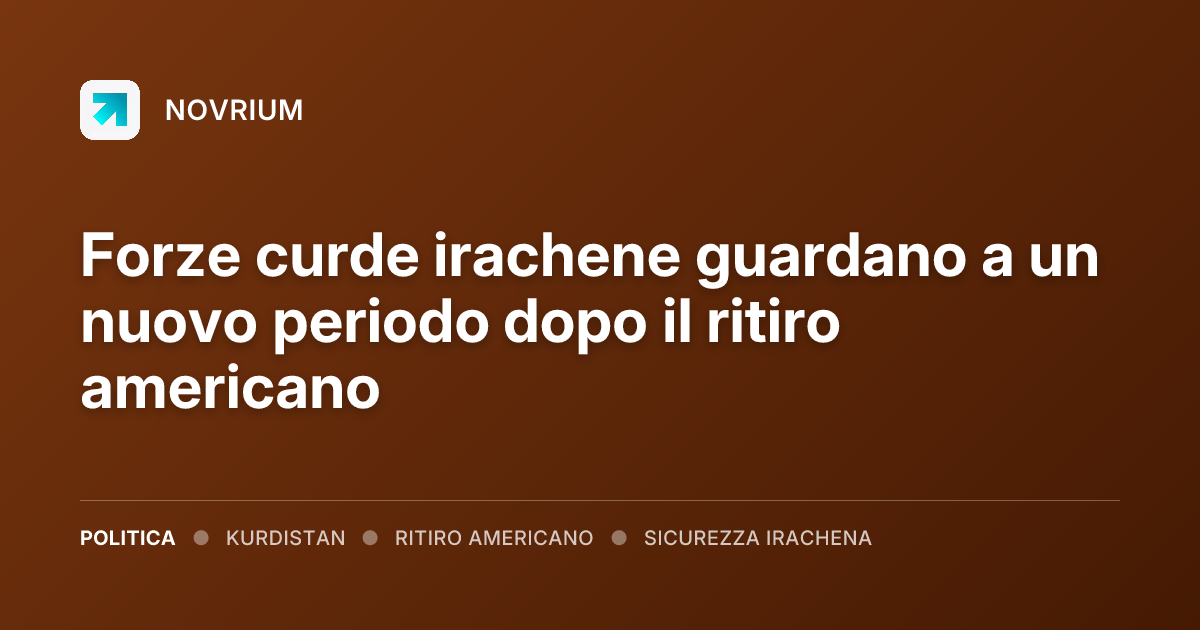 Forze curde irachene guardano a un nuovo periodo dopo il ritiro americano