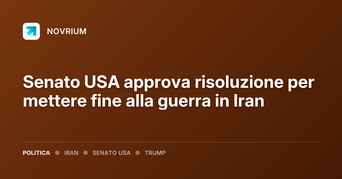 Senato USA approva risoluzione per mettere fine alla guerra in Iran