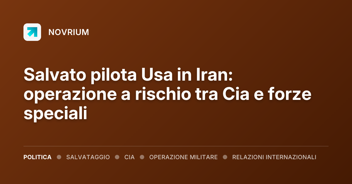 Salvato pilota Usa in Iran: operazione a rischio tra Cia e forze speciali