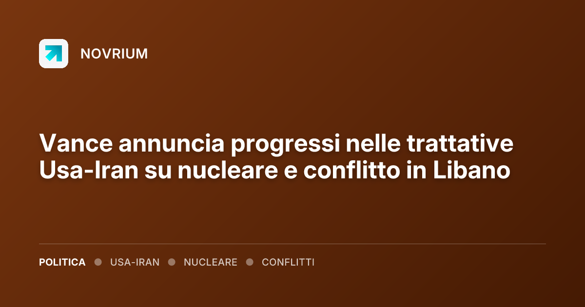 Vance annuncia progressi nelle trattative Usa-Iran su nucleare e conflitto in Libano
