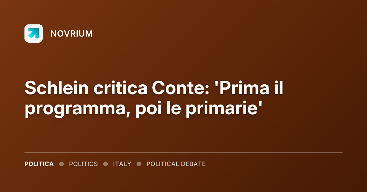 Schlein critica Conte: 'Prima il programma, poi le primarie'