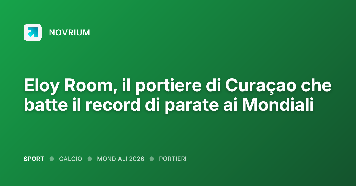 Eloy Room, il portiere di Curaçao che batte il record di parate ai Mondiali