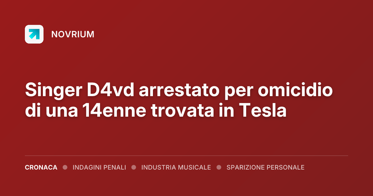 Singer D4vd arrestato per omicidio di una 14enne trovata in Tesla