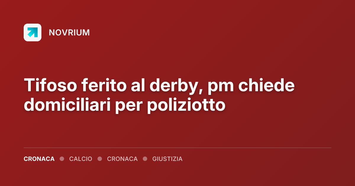 Tifoso ferito al derby, pm chiede domiciliari per poliziotto