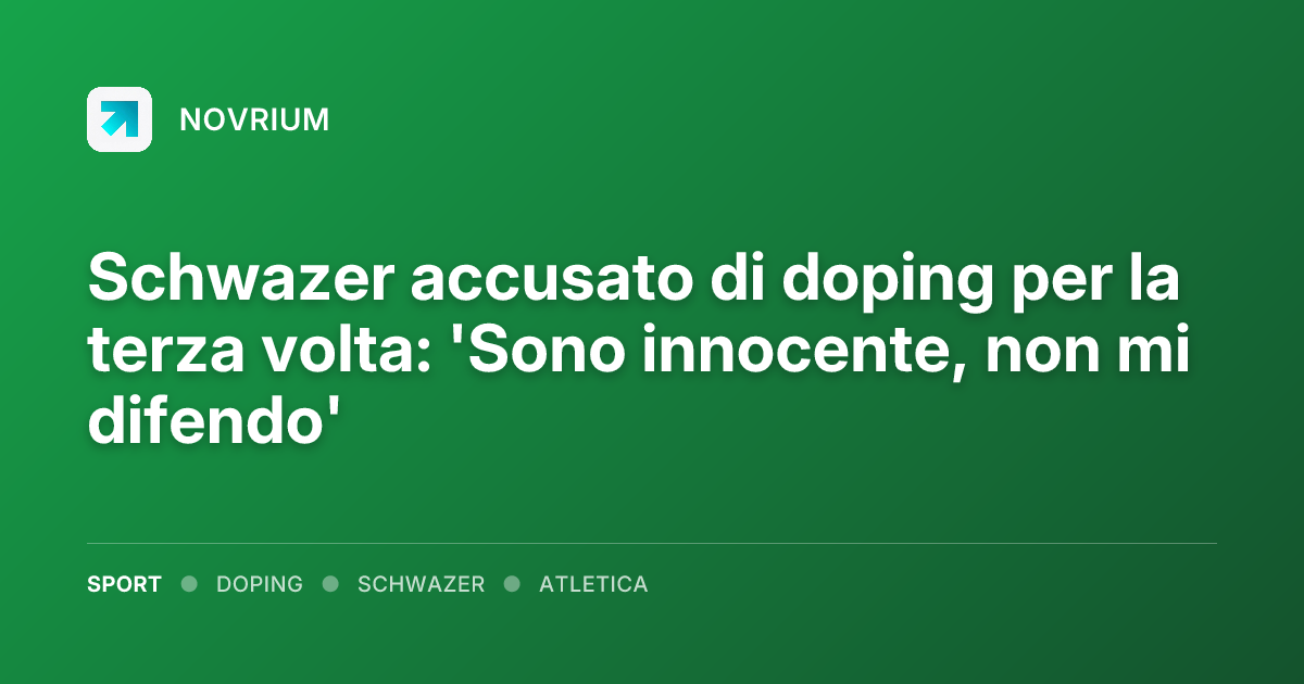 Schwazer accusato di doping per la terza volta: 'Sono innocente, non mi difendo'