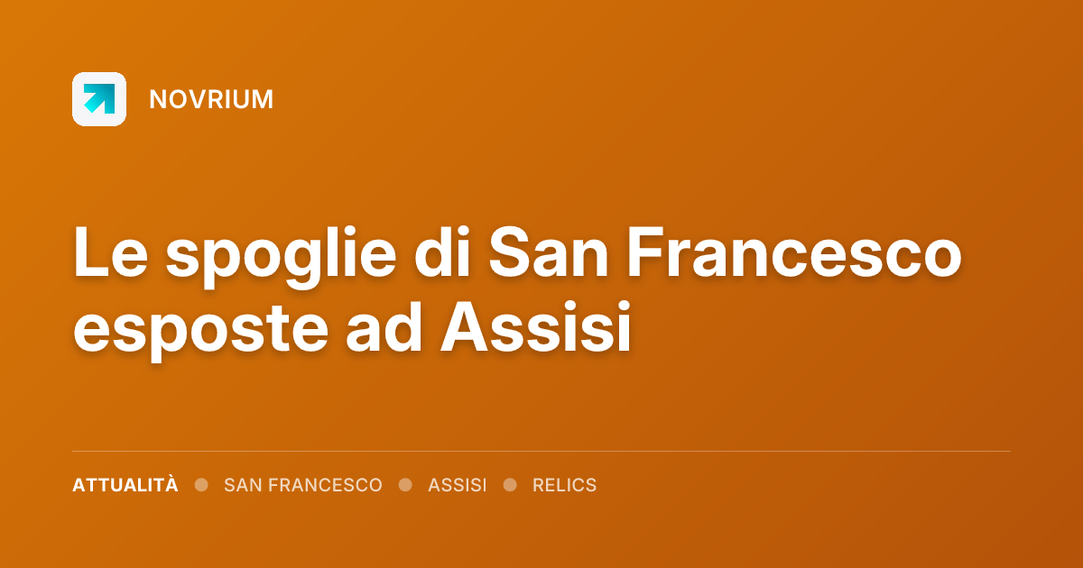 Le spoglie di San Francesco esposte ad Assisi