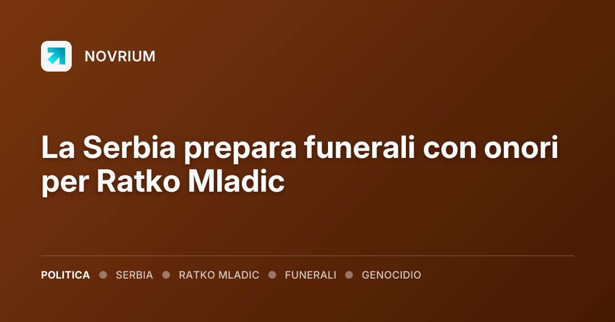 La Serbia prepara funerali con onori per Ratko Mladic