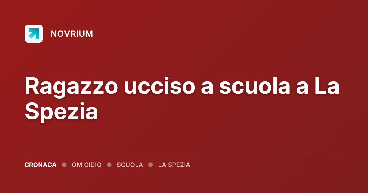 Ragazzo ucciso a scuola a La Spezia