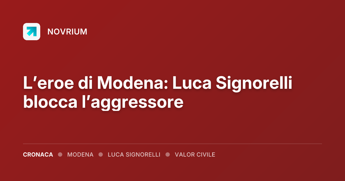 L’eroe di Modena: Luca Signorelli blocca l’aggressore