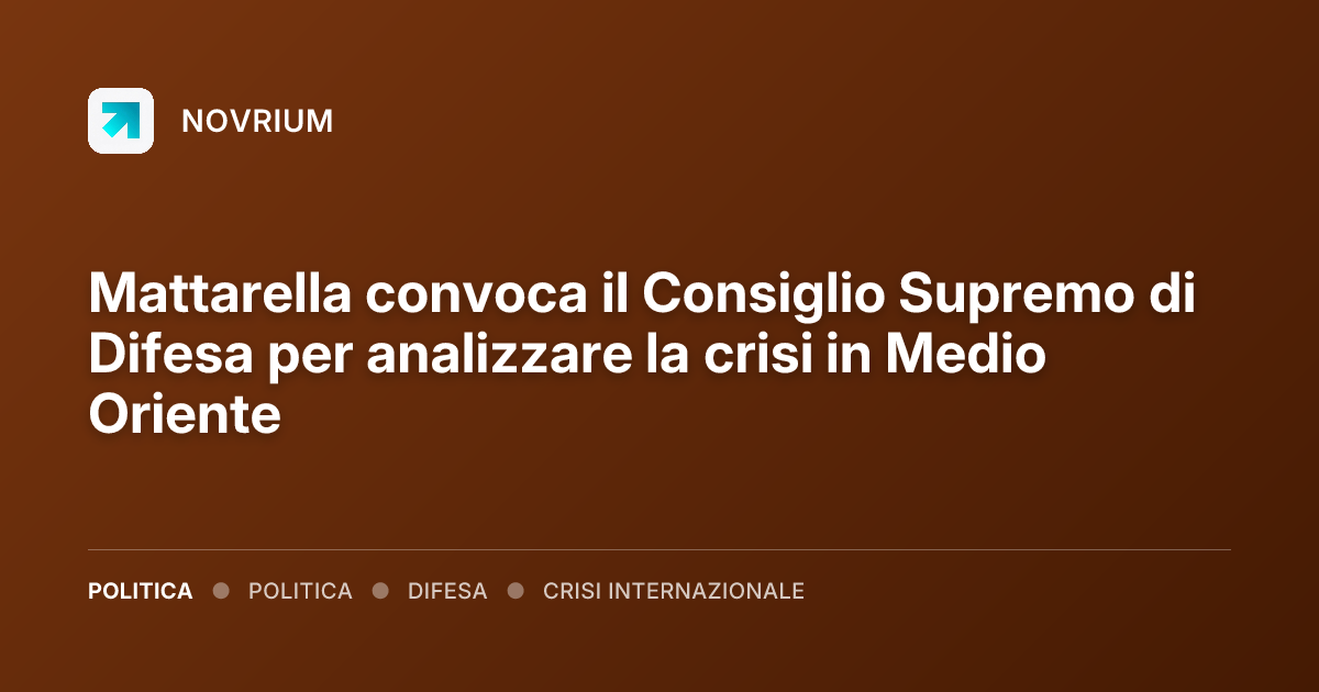 Mattarella convoca il Consiglio Supremo di Difesa per analizzare la crisi in Medio Oriente