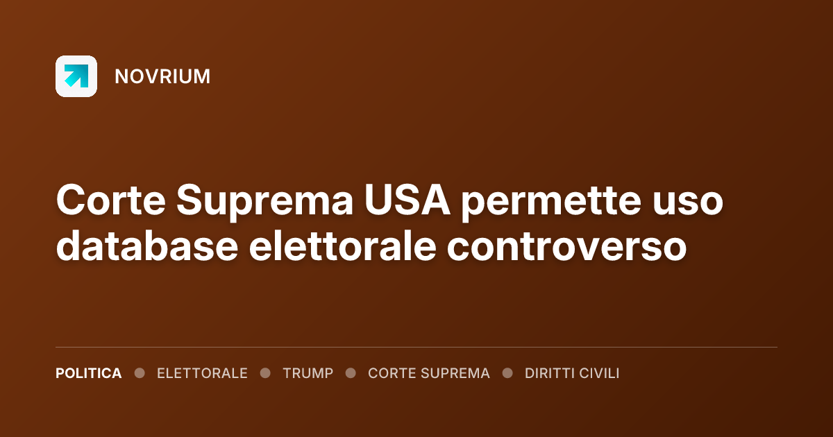 Corte Suprema USA permette uso database elettorale controverso