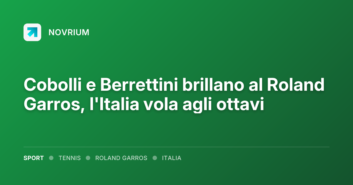 Cobolli e Berrettini brillano al Roland Garros, l'Italia vola agli ottavi