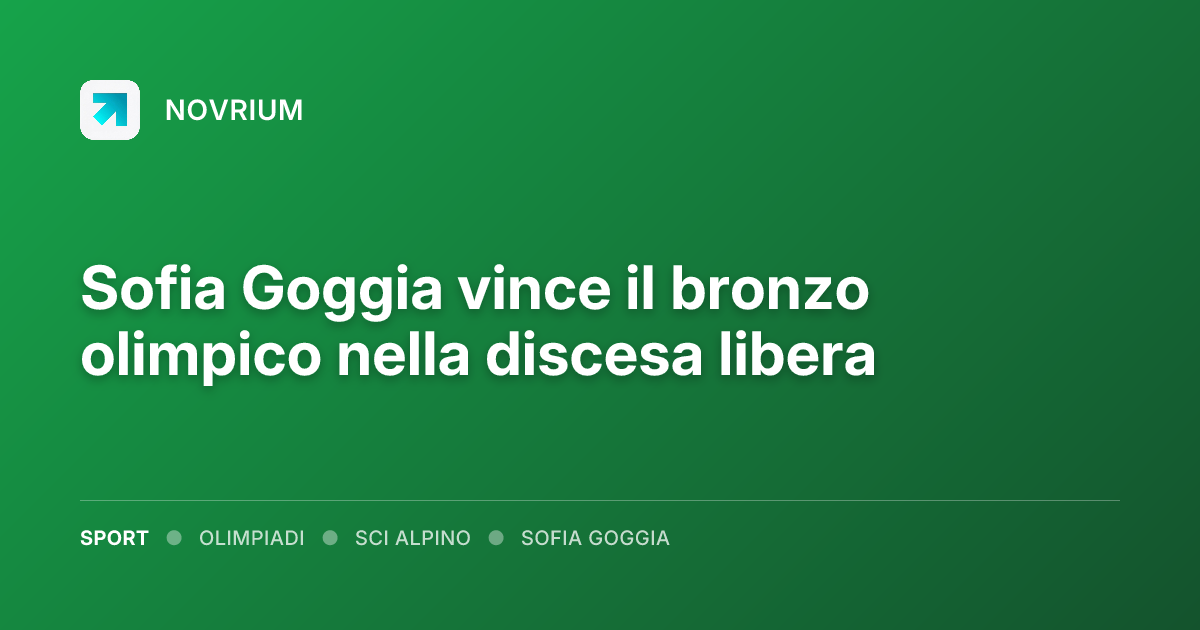 Sofia Goggia vince il bronzo olimpico nella discesa libera
