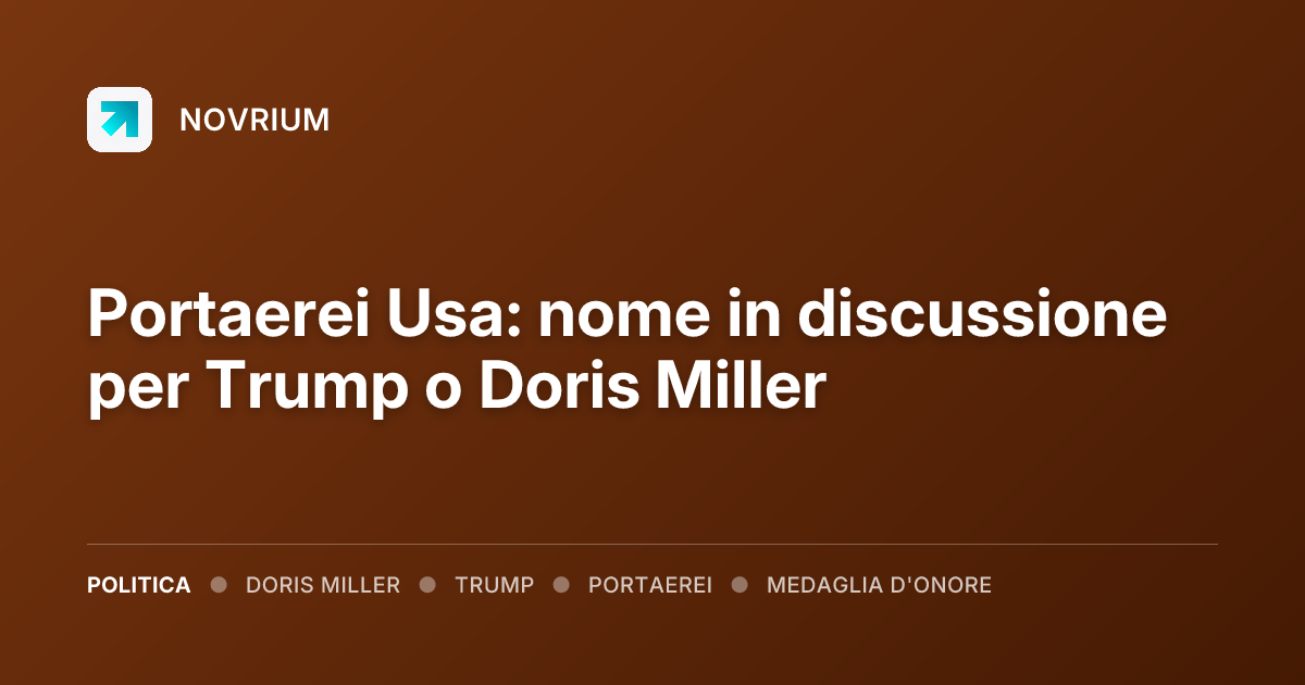 Portaerei Usa: nome in discussione per Trump o Doris Miller