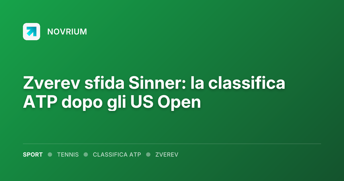 Zverev sfida Sinner: la classifica ATP dopo gli US Open