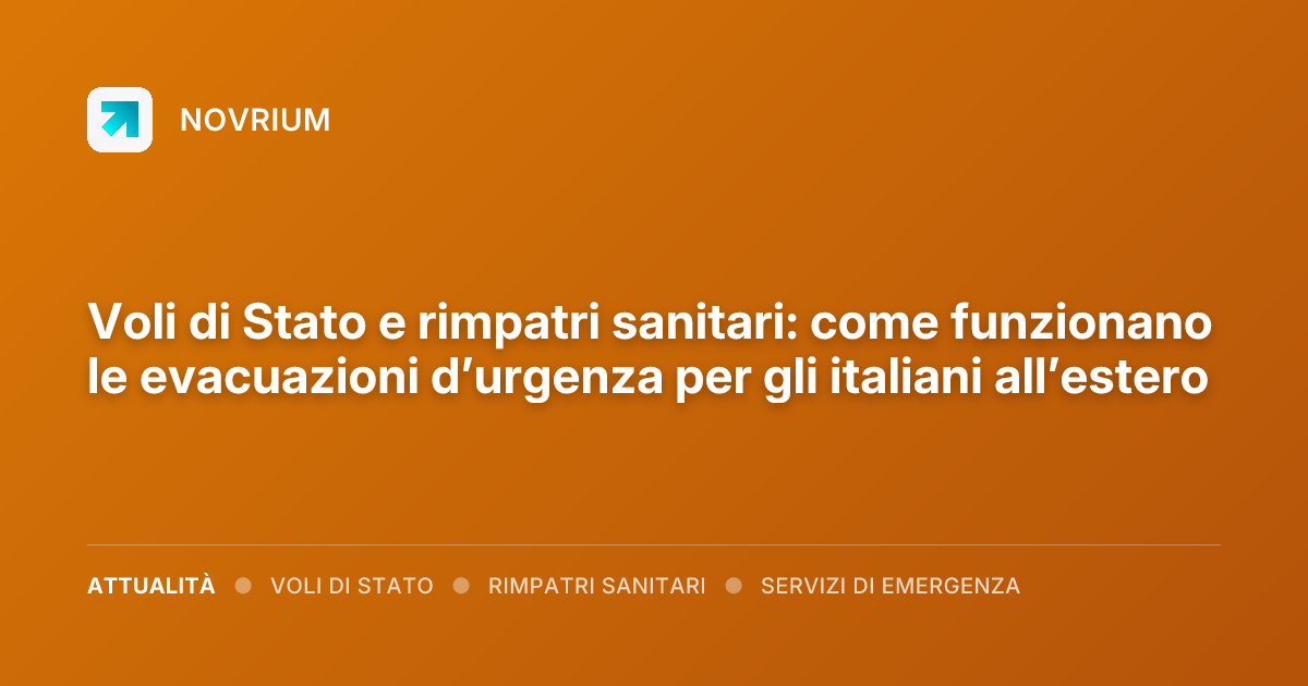Voli di Stato e rimpatri sanitari: come funzionano le evacuazioni d’urgenza per gli italiani all’estero