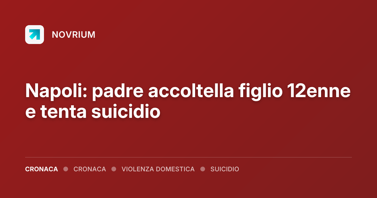 Napoli: padre accoltella figlio 12enne e tenta suicidio
