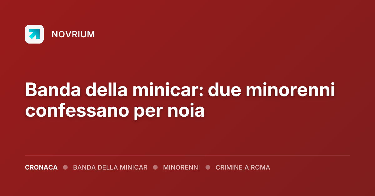 Banda della minicar: due minorenni confessano per noia