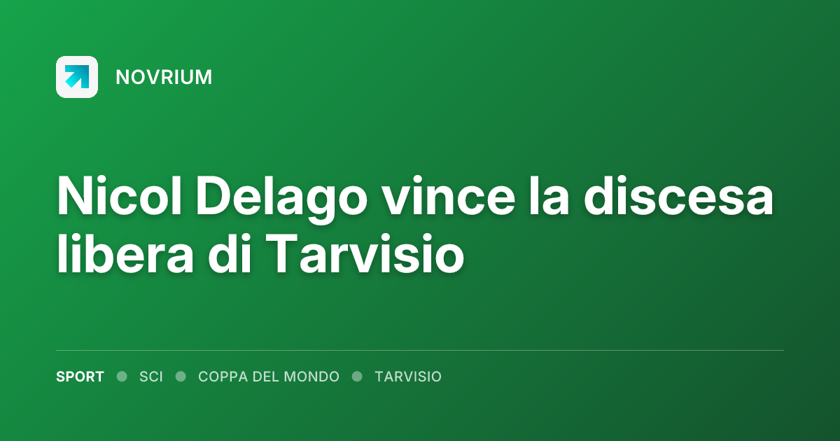 Nicol Delago vince la discesa libera di Tarvisio