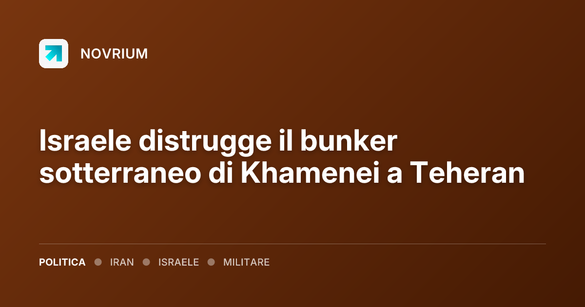 Israele distrugge il bunker sotterraneo di Khamenei a Teheran